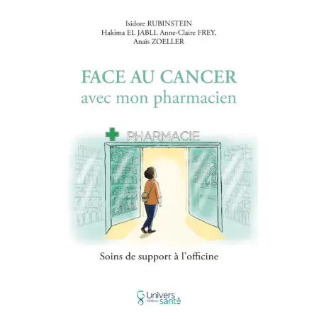 Face au cancer avec mon pharmacien - Univers Pharmacie
