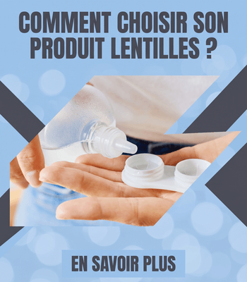 Comment choisir son produit lentilles ?